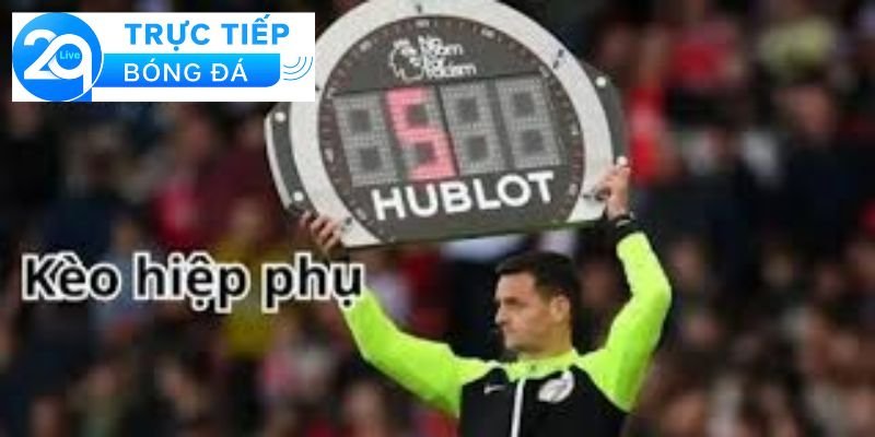 Kèo hiệp phụ - Kèo hiệp phụ trong cá cược thể thao 2 Giới thiệu về kèo hiệp phụ